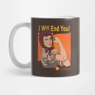 I Will End You Mug